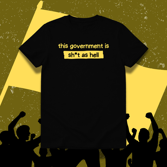 This government is sh*t as hell.